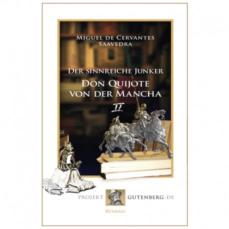 Der sinnreiche Junker Don Quijote von der Mancha. Zweites Buch